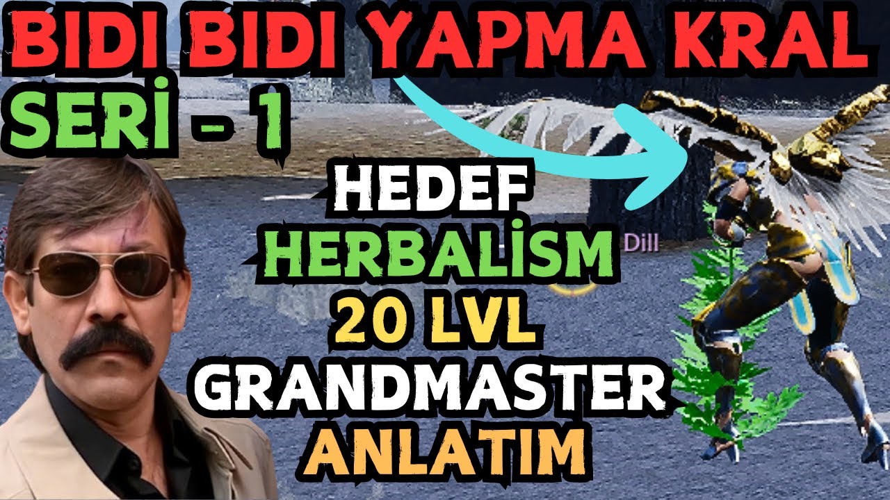 BIDI BIDI YAPMA KRAL SERİ - 1 / HEDEF HERBALİSM 20 LVL -GRANDMASTER ANLATIM- GALİA / RİSE ONLİNE