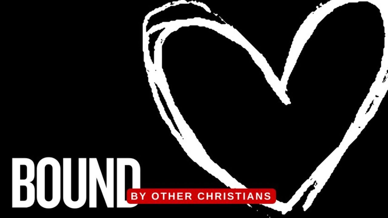 Bound: By Other Christians (message)