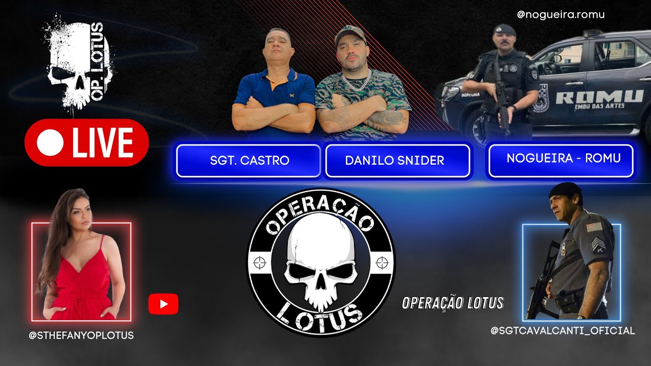 LIVE Operação Lótus - Danilo Snider, Sgt Castro, Nogueira- ROMU,Sgt Cavalcanti ROTA @danilosnider