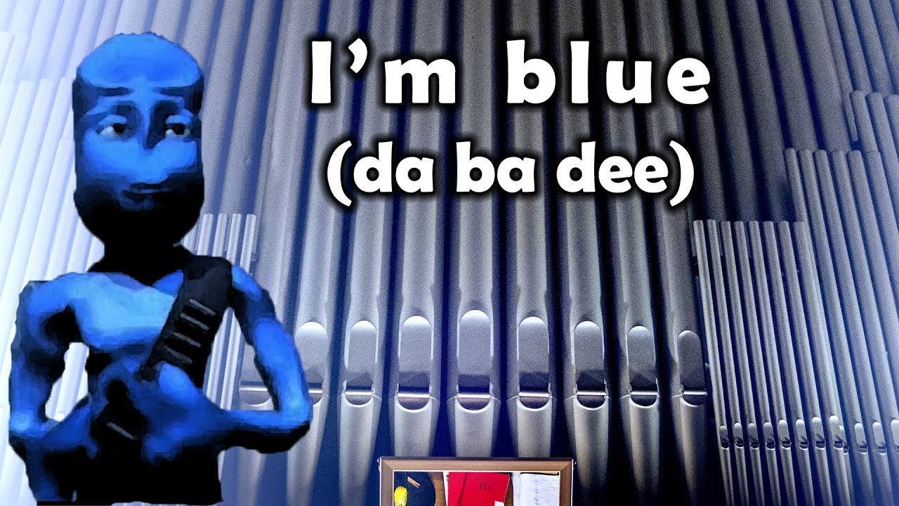 I'm blue (organ cover)