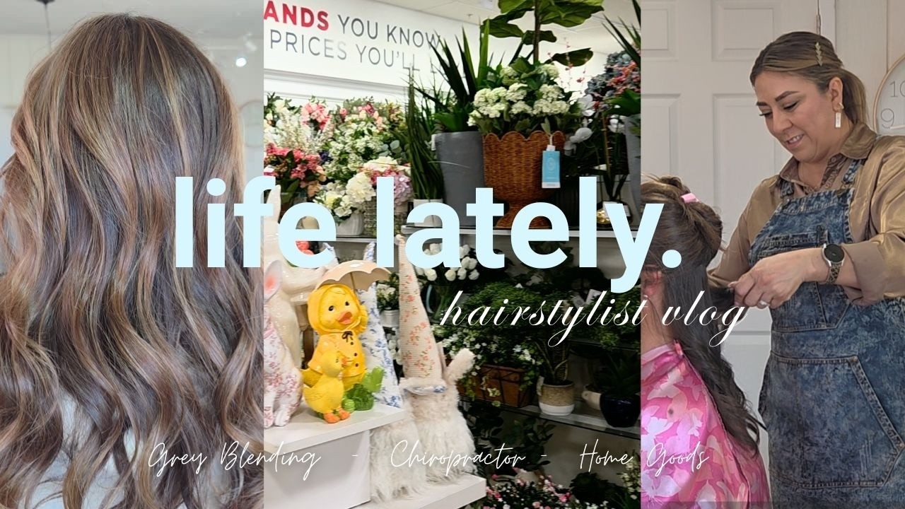 A Week in the Life of a Hairstylist: Chiropractor + Grey Blending Highlights + Home Goods/Ross Haul