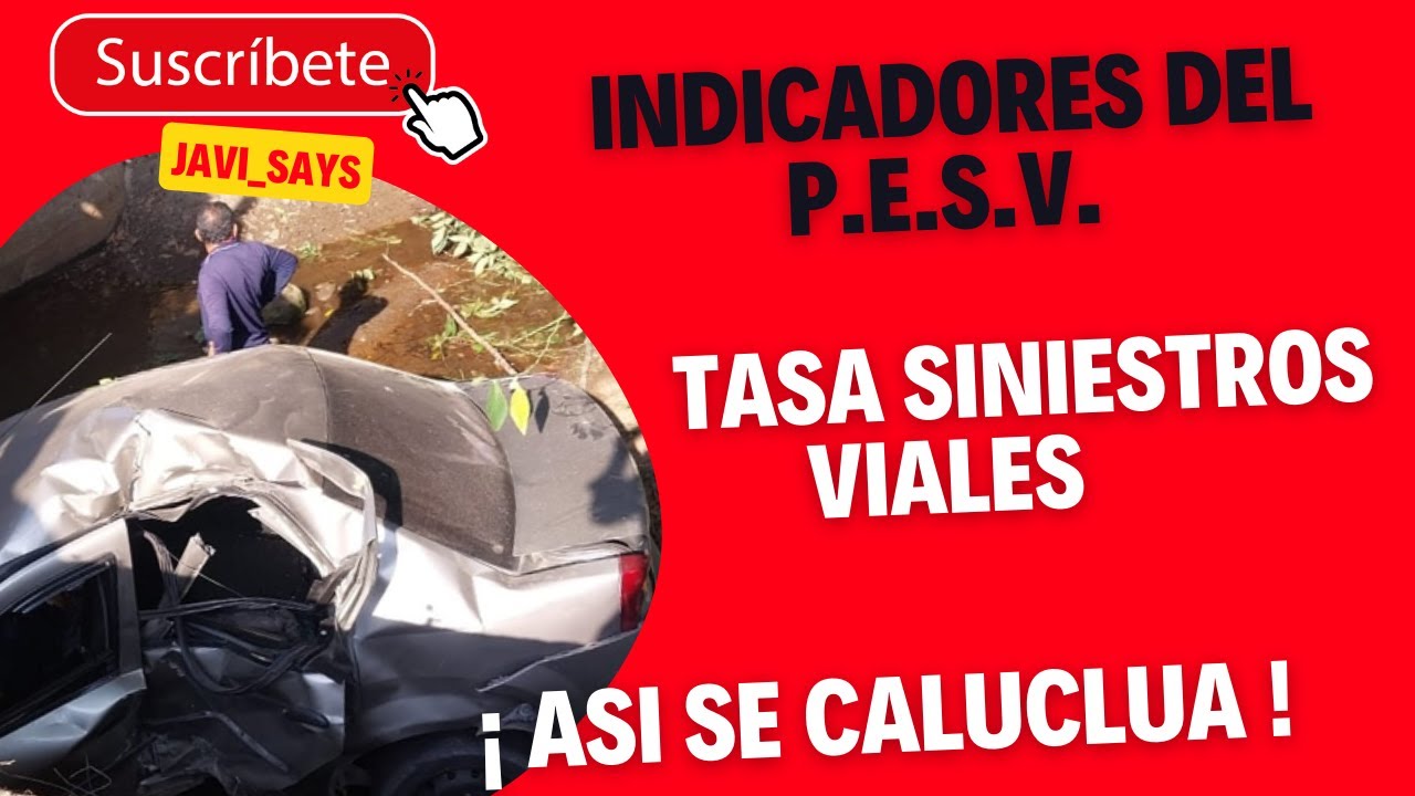 INDICADORES del PESV ¿como calcular la TASA DE SINIESTROS VIALES?
