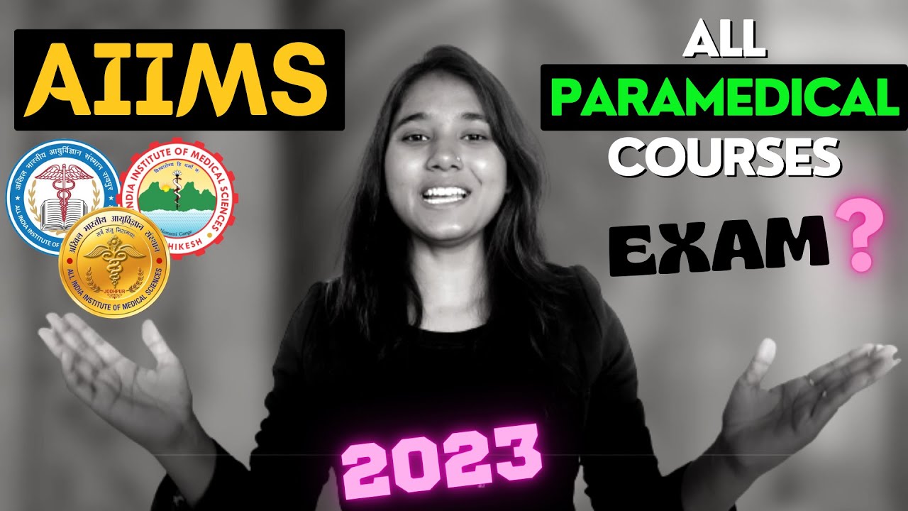 AIIMS Paramedical Courses | Paramedical Entrance Exam Details, Fees, Stipend