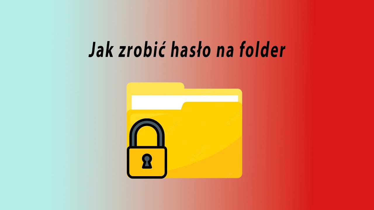 Jak założyć hasło na folder (2022r.)