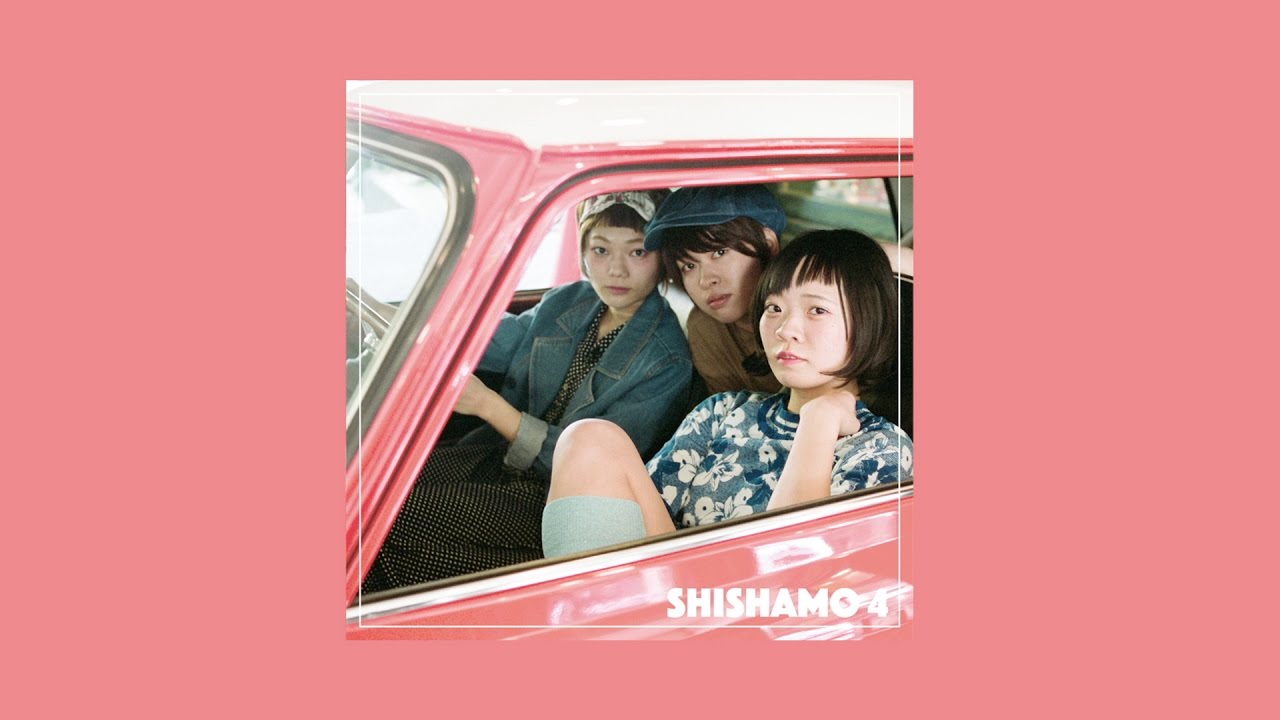 SHISHAMO「SHISHAMO 4」ダイジェスト