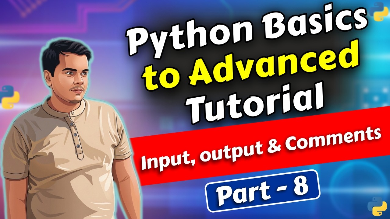 Input, Output & Comments in Python | Python Basics to Advanced Part 8 | In Hindi 2026 #8