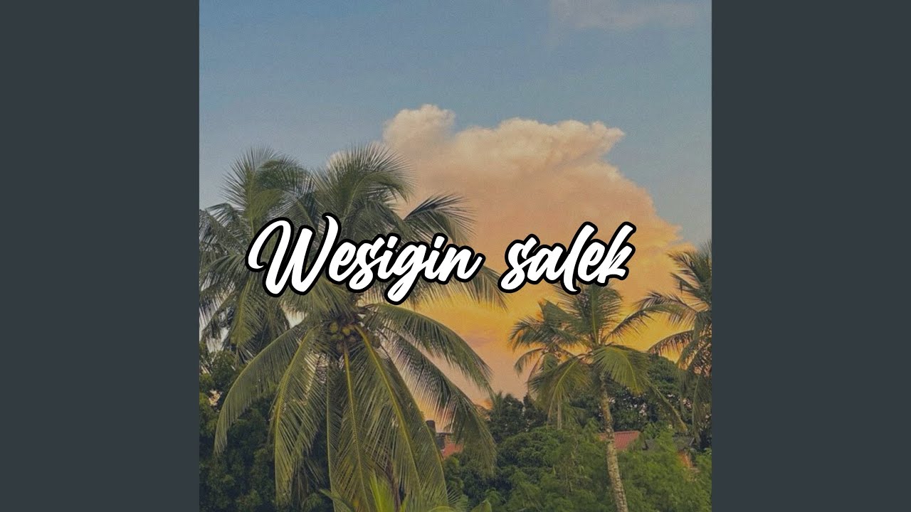 wesigin salek