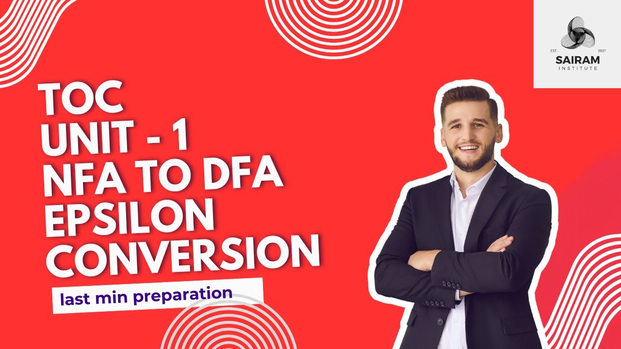 TOC Unit-1 | NFA TO DFA Epsilon Conversion | Neat Explanation | Easy pass | Sairam Institution |