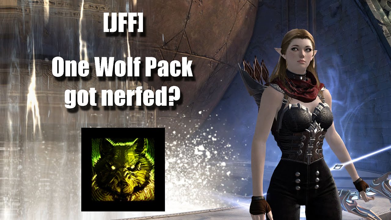 [JFF] One Wolf Pack got nerfed? - Gw2 WvW - Roaming