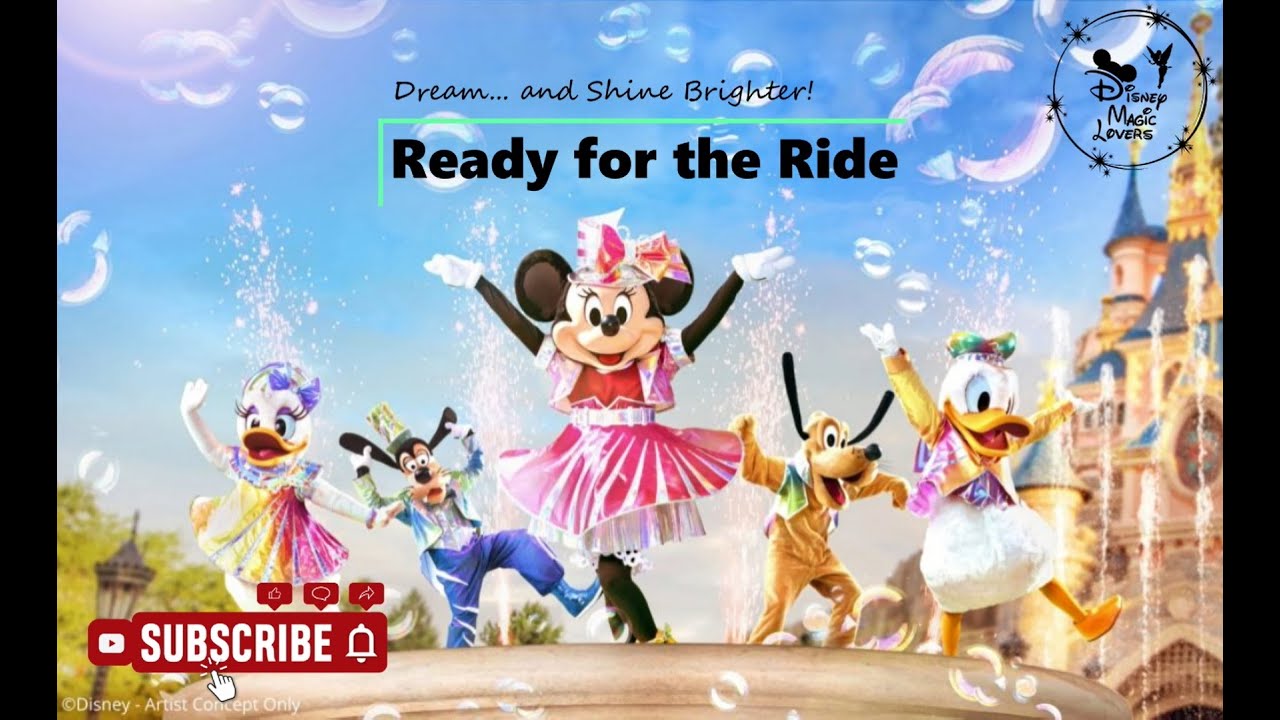 Ready for the Ride | with Lyrics | Dream ... and Shine Brighter! | Disneyland Paris 30th Anniversary