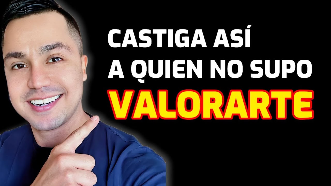 Esto es lo que MÁS le DOLERÁ a quien NO TE VALORA
