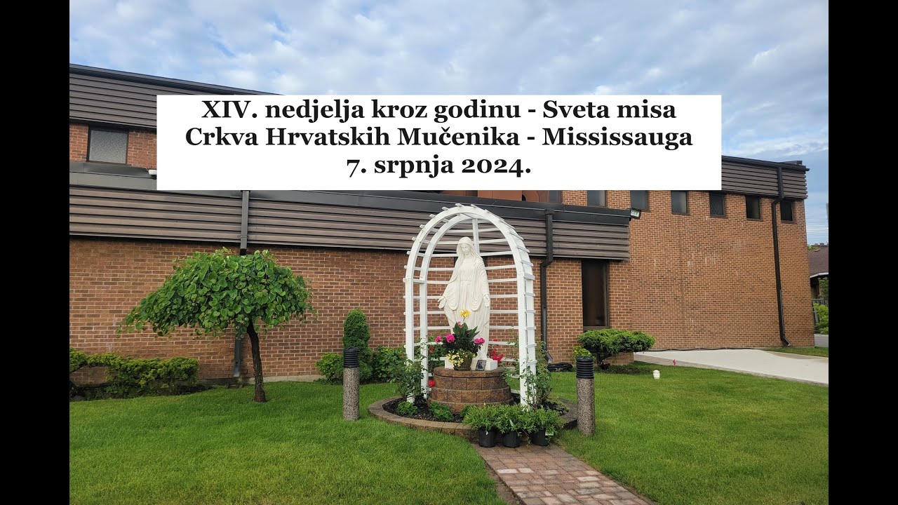 Sunday, July 7, 2024 - Sveta misa, Mississauga - XIV. nedj. kr. god.