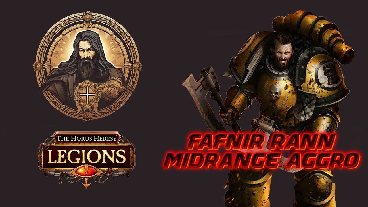 Fafnir Rann Midrange Aggro Deck || The Horus Heresy Legions