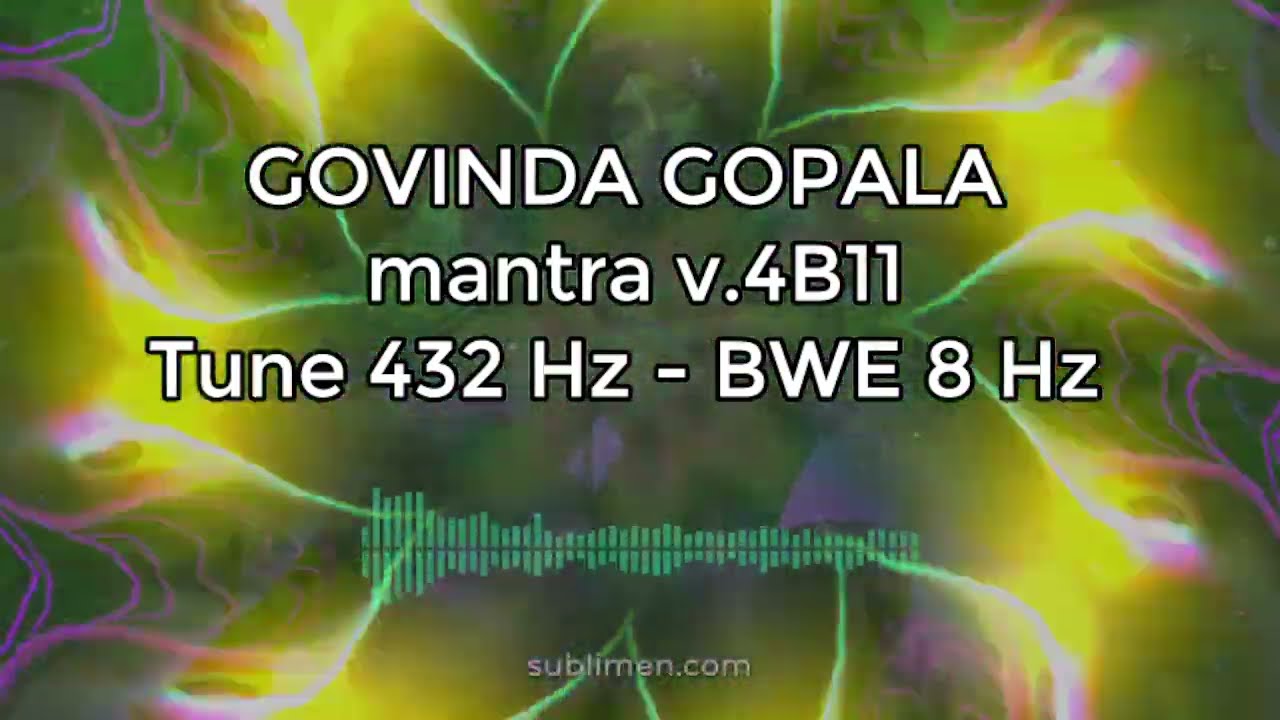 GOVINDA GOPALA Bhajan mantra v.4B11 - Tune 432 Hz - Cymatic-Sync & BWE 8 Hz