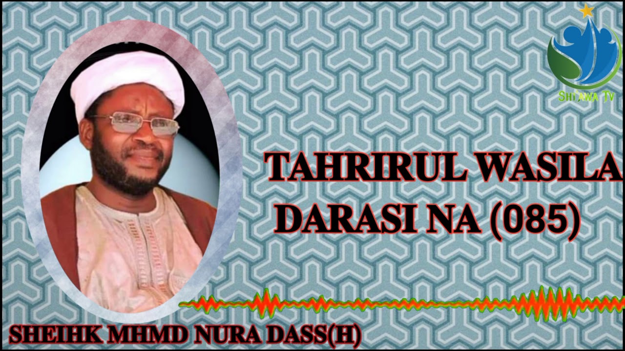 TAHRIRUL WASILA, DARASI NA ((085))