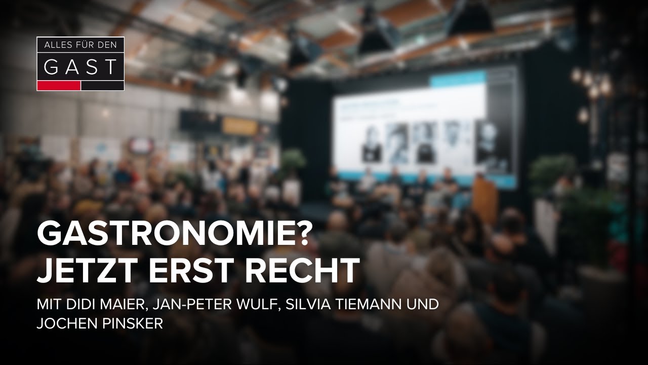 Gastronomie? Jetzt erst recht - u.a. mit Didi Maier & Jan-Peter Wulf | 