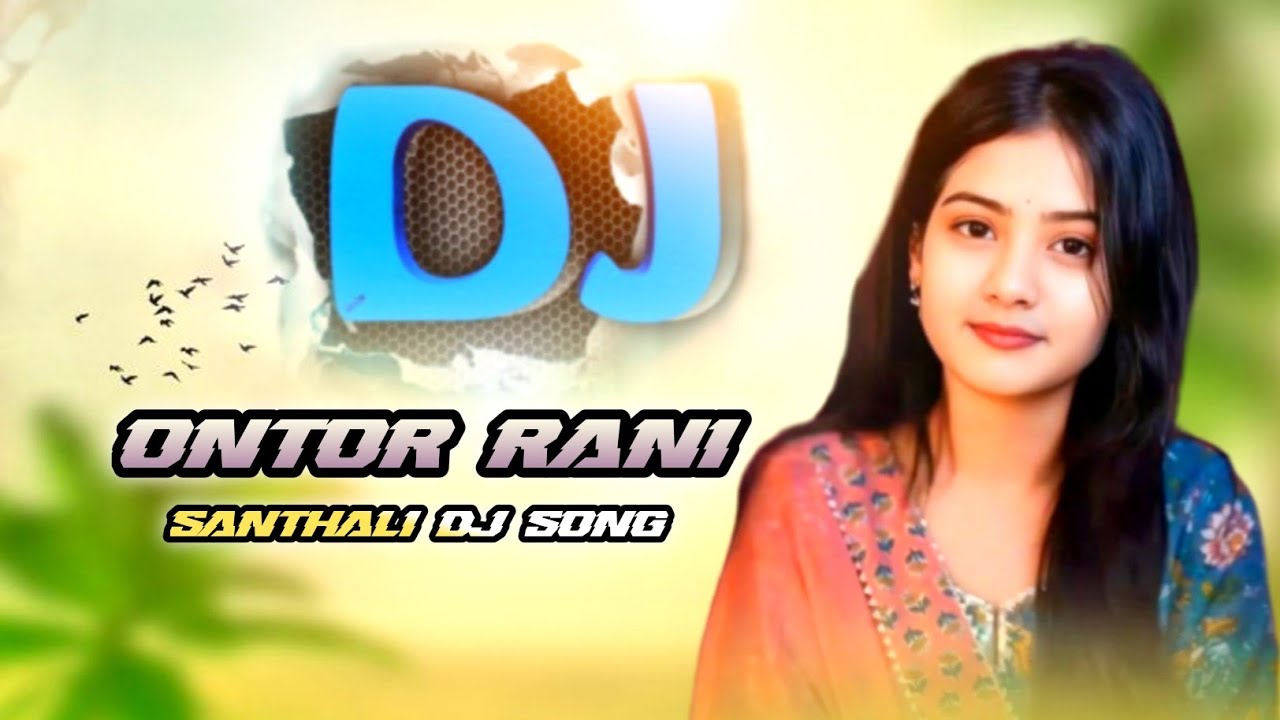 Aam Gi Ontor Rani Disa Miya || New Santhali Dj Song  2025 || Old Is Gold Santhali Dj Song 