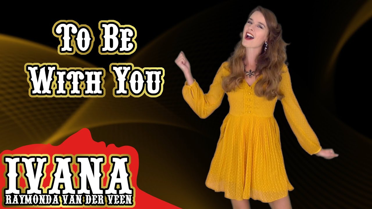 Ivana Raymonda - To Be With You  (Original Song & Official Music Video) 4k