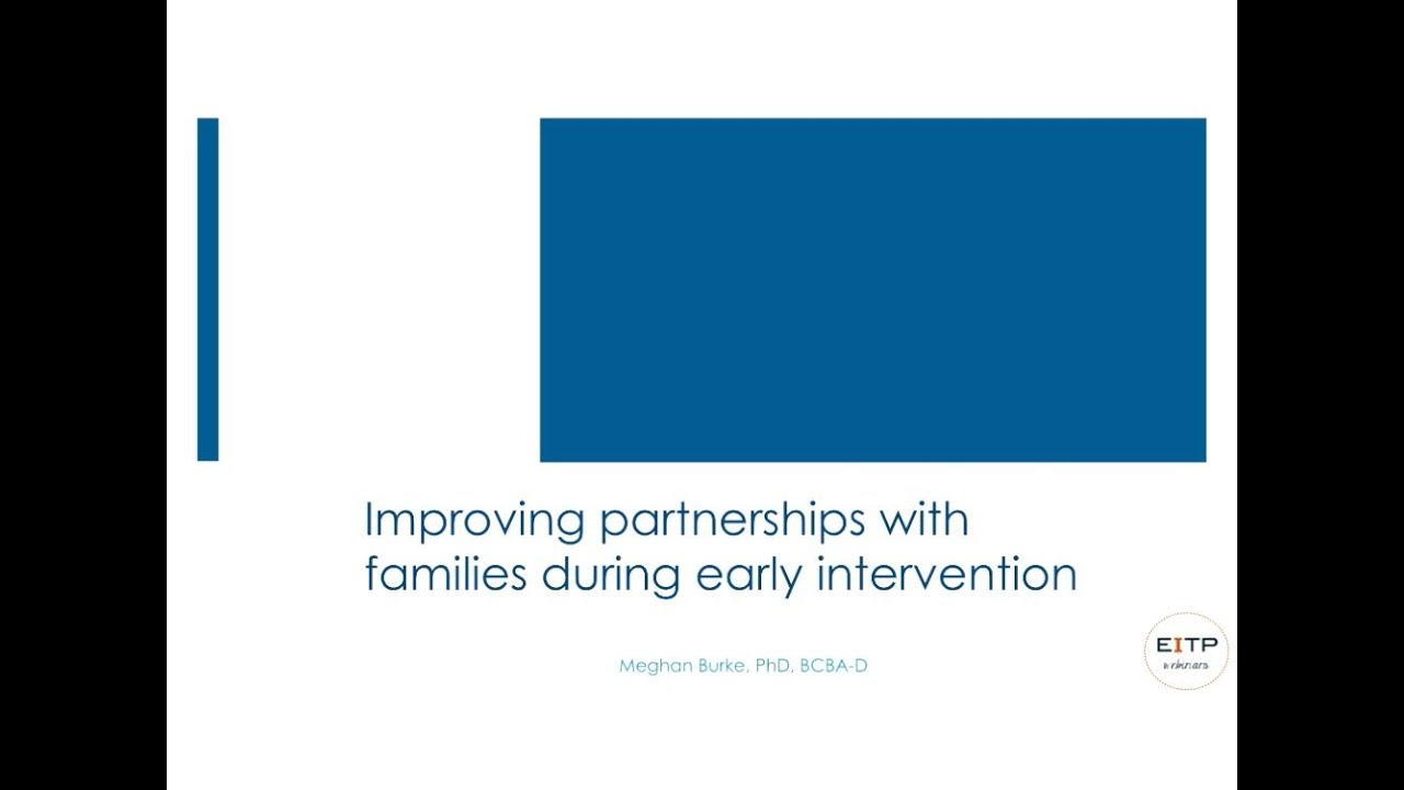 Improving Partnerships with Families during Early Intervention