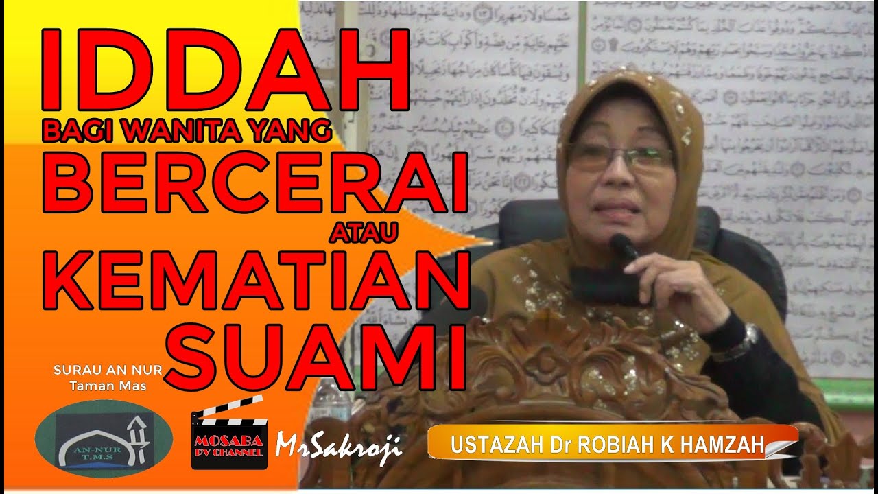 Ustazah Dr Robiah K Hamzah ~ IDDAH ~ BERCERAI ~ KEMATIAN SUAMI ~