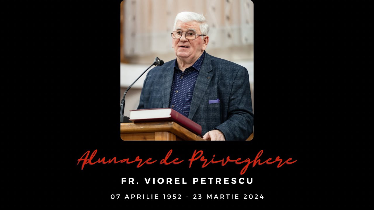 A patra seară de priveghere a fratelui Viorel Petrescu - 27 Martie 2024