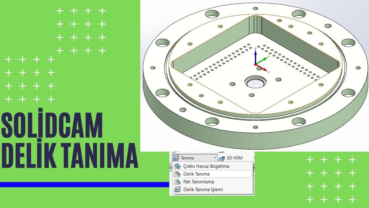 13.SolidCAM - Delik tanıma