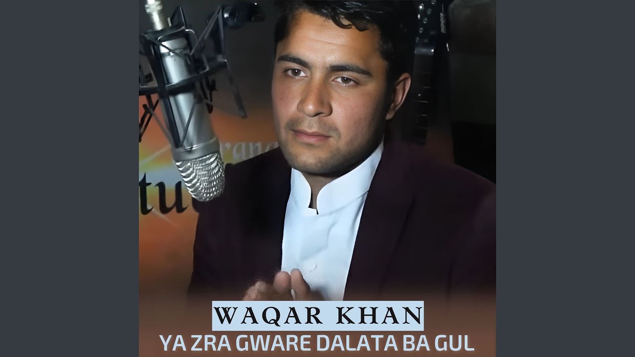 Ya Zra Gware Dalata Ba Gul