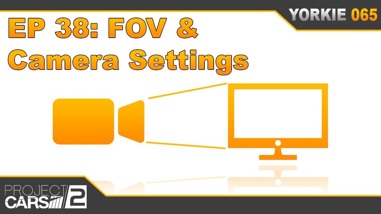 Episode 38: Explaining FOV & Camera Settings | The Insider's Guide to Project CARS 2