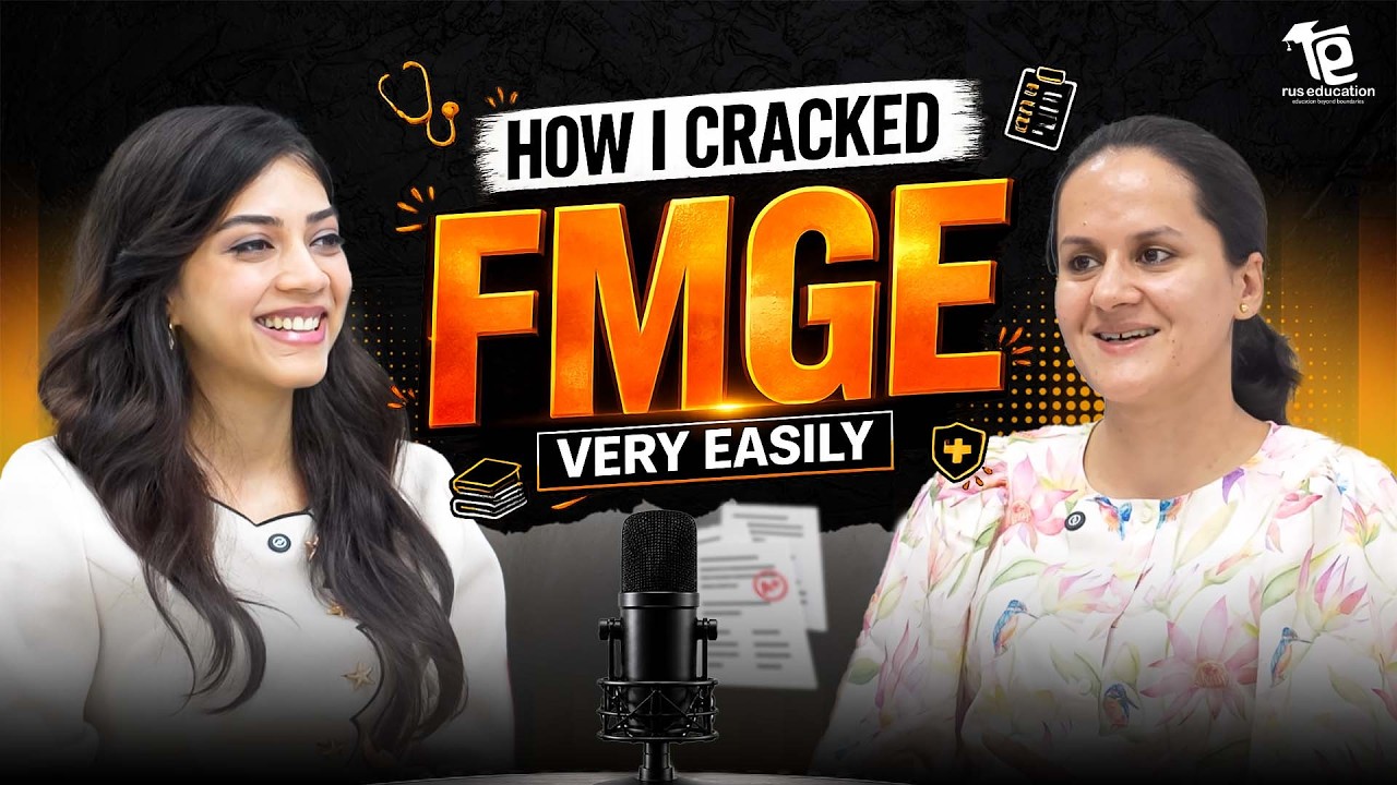How I Cracked FMGE Exam | Tips & Tricks | MBBS in Russia | Rus Education