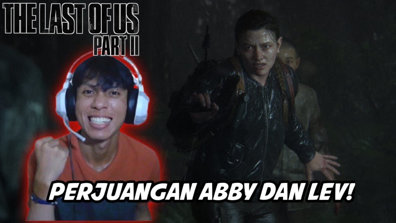 ABBY MENCARI OBAT MELALUI RINTANGAN! - The Last Of Us Part II Bahasa Indonesia PART 9