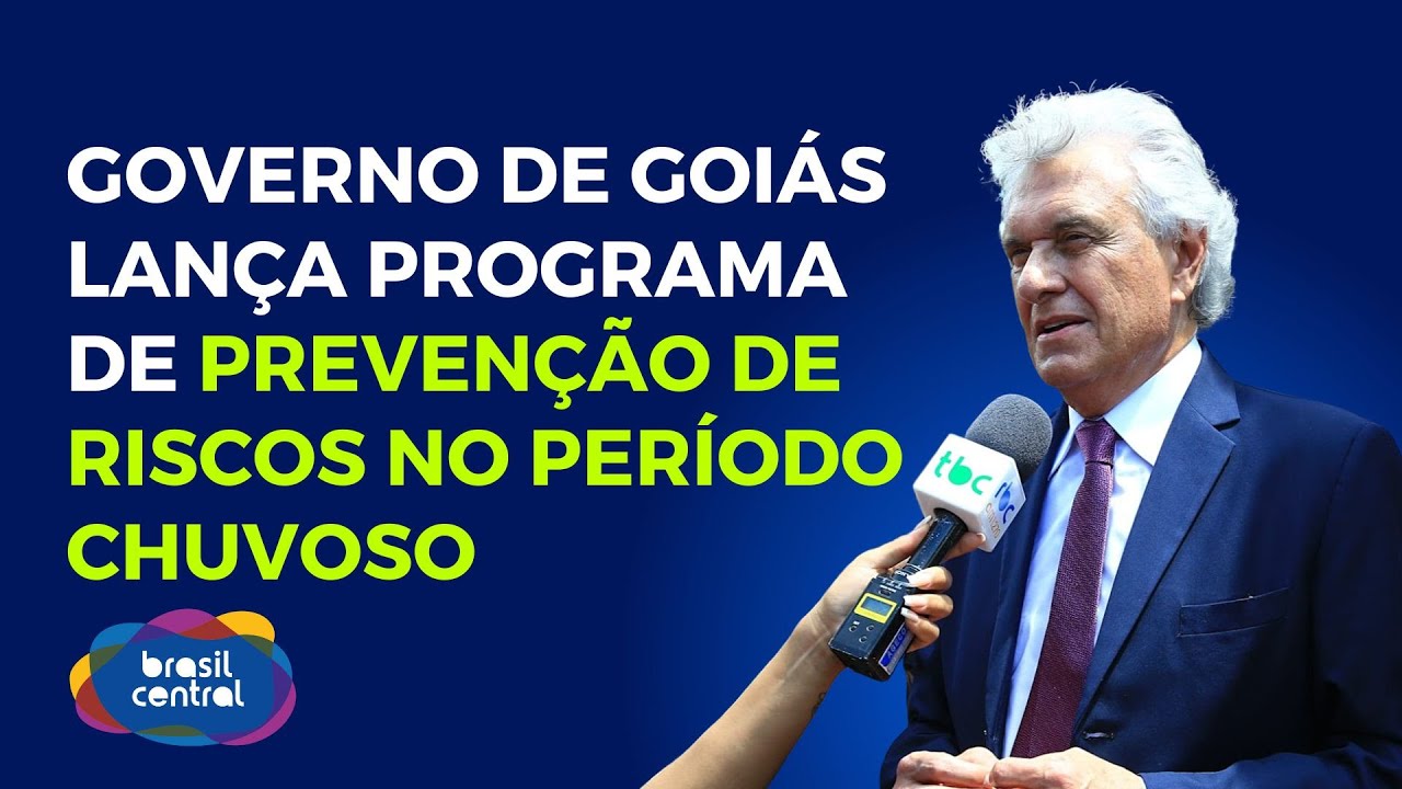 GOVERNO DE GOIÁS LANÇA PROGRAMA DE PREVENÇÃO DE RISCOS NO PERÍODO CHUVOSO | 19/10/2023