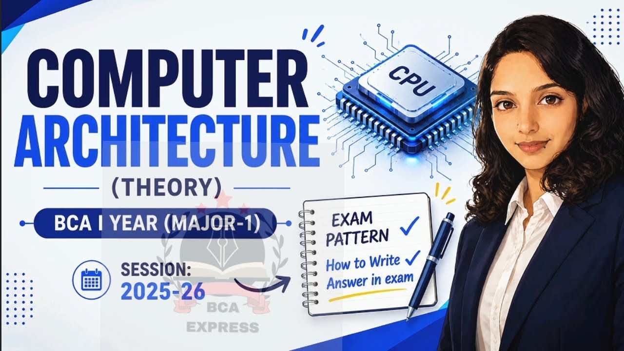 Computer Architecture | BCA 1st Year Major-1 | Exam Pattern + Answer Writing Tips 2025-26
