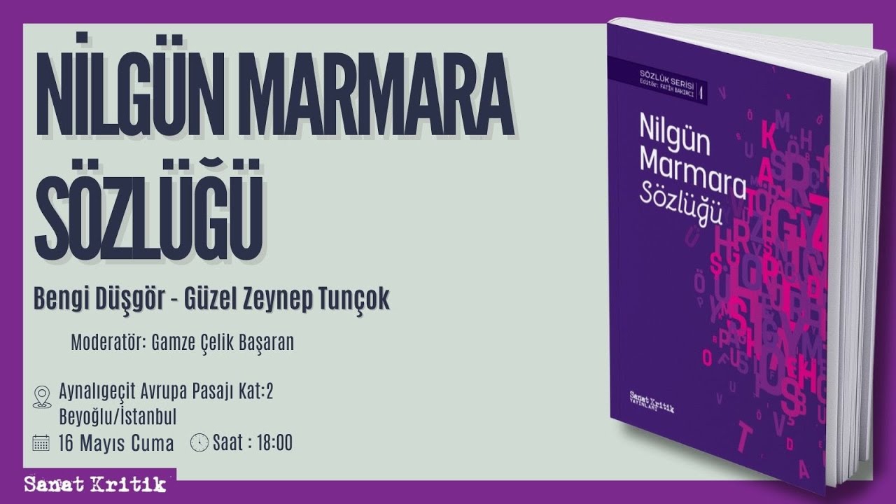 Nilgün Marmara Sözlüğü Söyleşisi: Bengi Düşgör ve Güzel Zeynep Tunçok