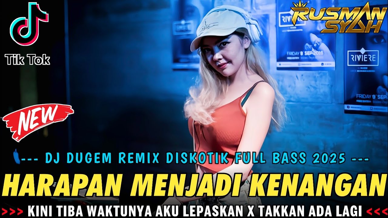 DJ KINI TIBA WAKTUNYA AKU LEPASKAN !! HARAPAN MENJADI KENANGAN || DJ DUGEM DISKOTIK FULL BASS ||