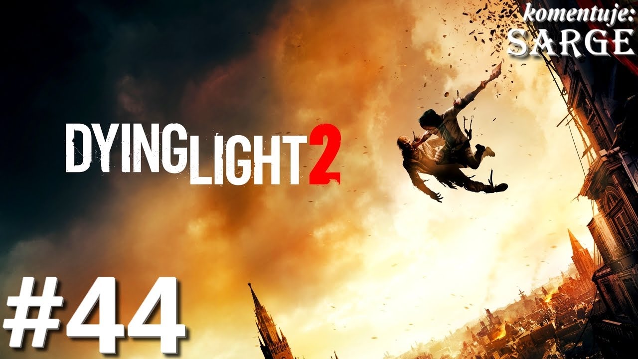 Zagrajmy w Dying Light 2 PL odc. 44 - Renegaci