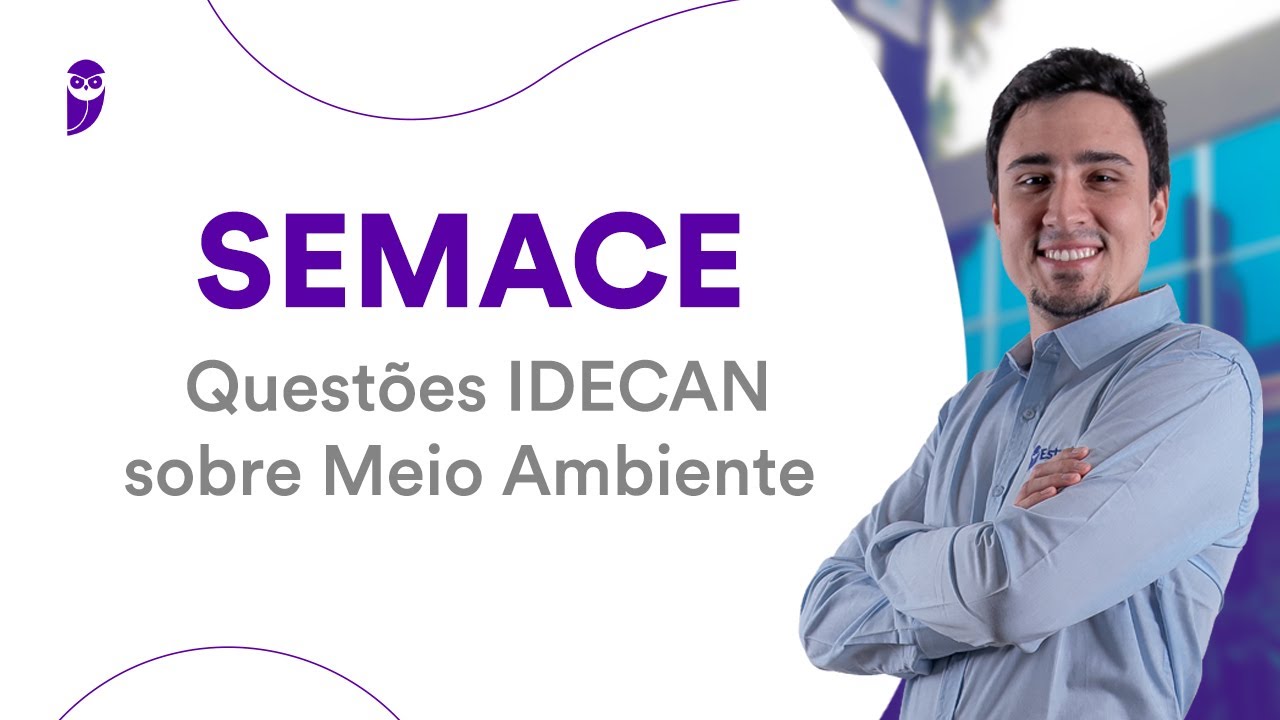 SEMACE: Questões IDECAN sobre Meio Ambiente