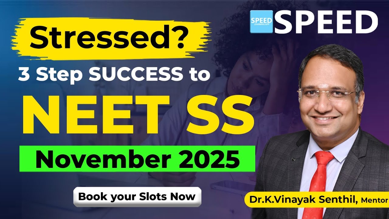 NEET SS Nov 2025: Secret to Crack Successfully | Dr.K.Vinayak Senthil., #speedlearningapp
