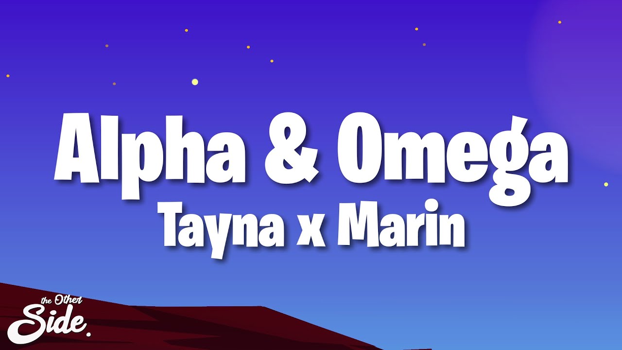 Tayna x Marin - Alpha & Omega (Letra/Lyrics)