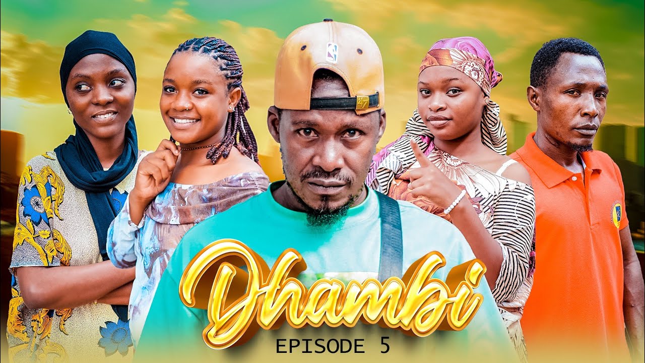DHAMBI |EP 5 | swahili drama #love