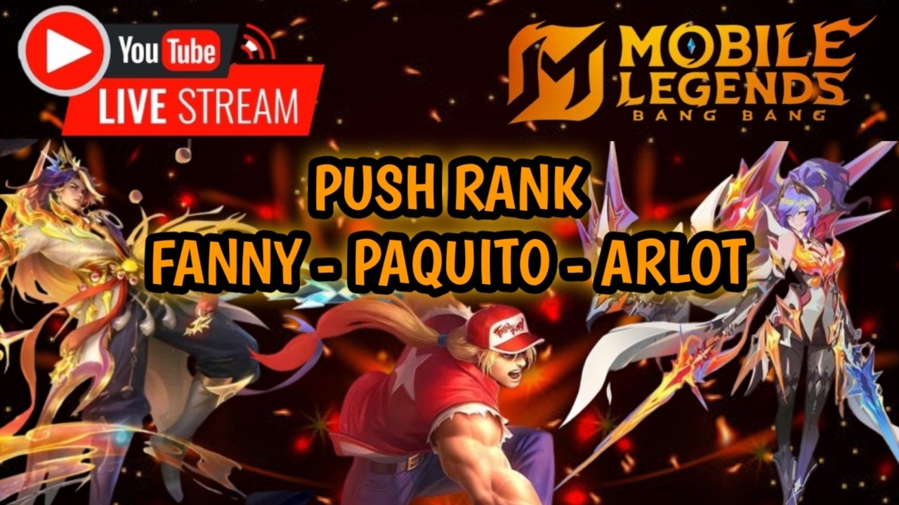 HELLO PARA LEGEND  - PUSH RANK/MMR PAKE FANNY PAQUITO ARLOT #livemabarml #mobilelegends #mlbb #live