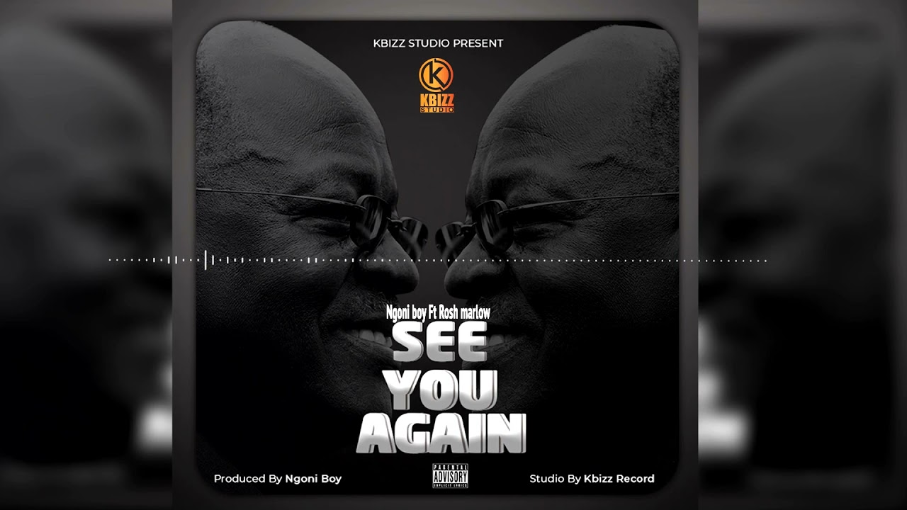 Ngoni boy Ft Rosh marlow See You Again(Magufuli)