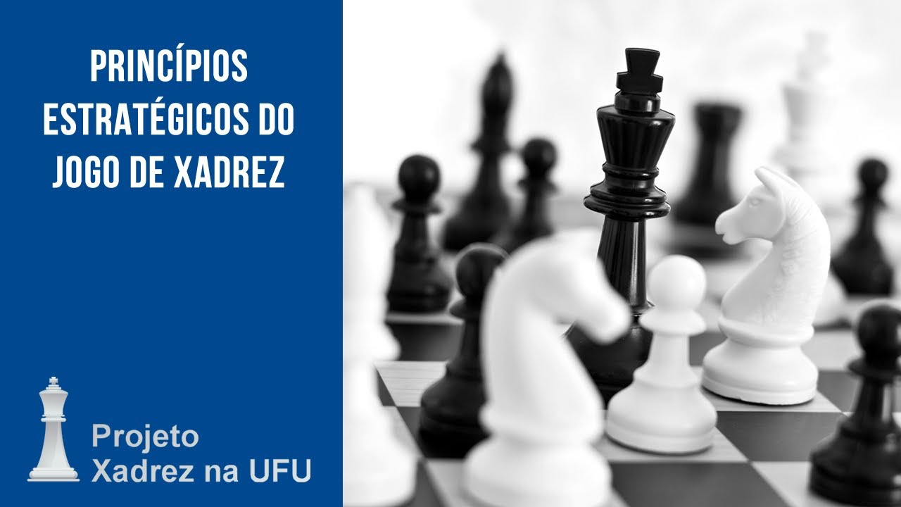 Princ&iacute;pios estrat&eacute;gicos do jogo de xadrez