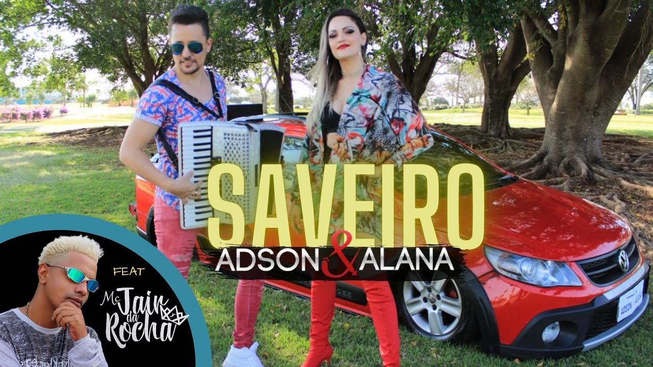 SAVEIRO - ADSON E ALANA  + MC JAIR DA ROCHA ( Clipe Oficial ) / sertanejo / funk / remix 2022