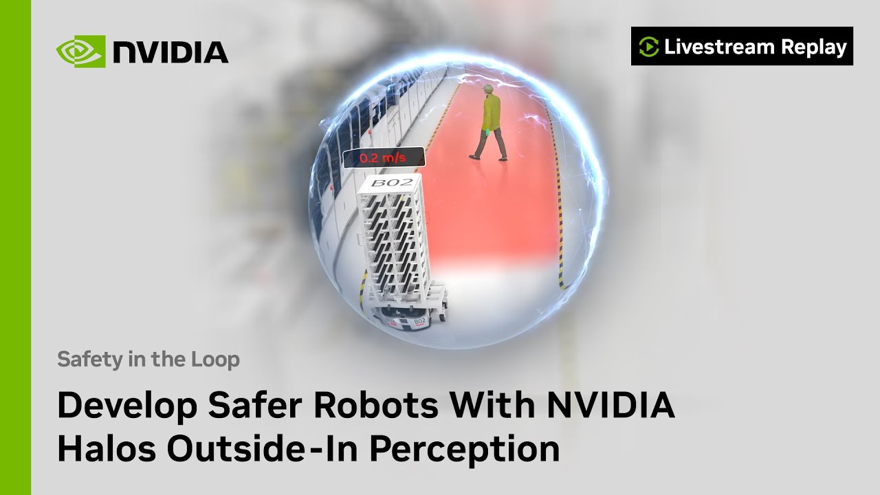 Develop Safer Robots with NVIDIA Halos Outside-In Perception