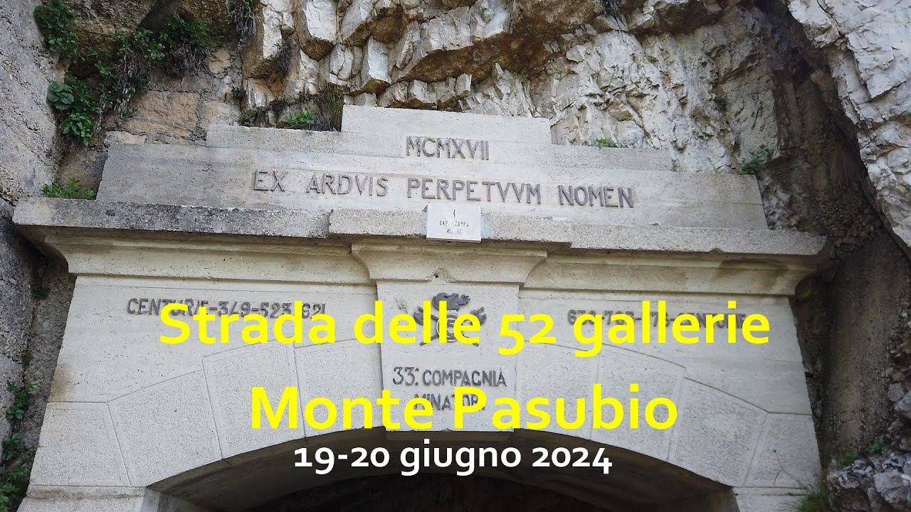 Strada delle 52 Gallerie - Monte Pasubio 19/20-06-2024