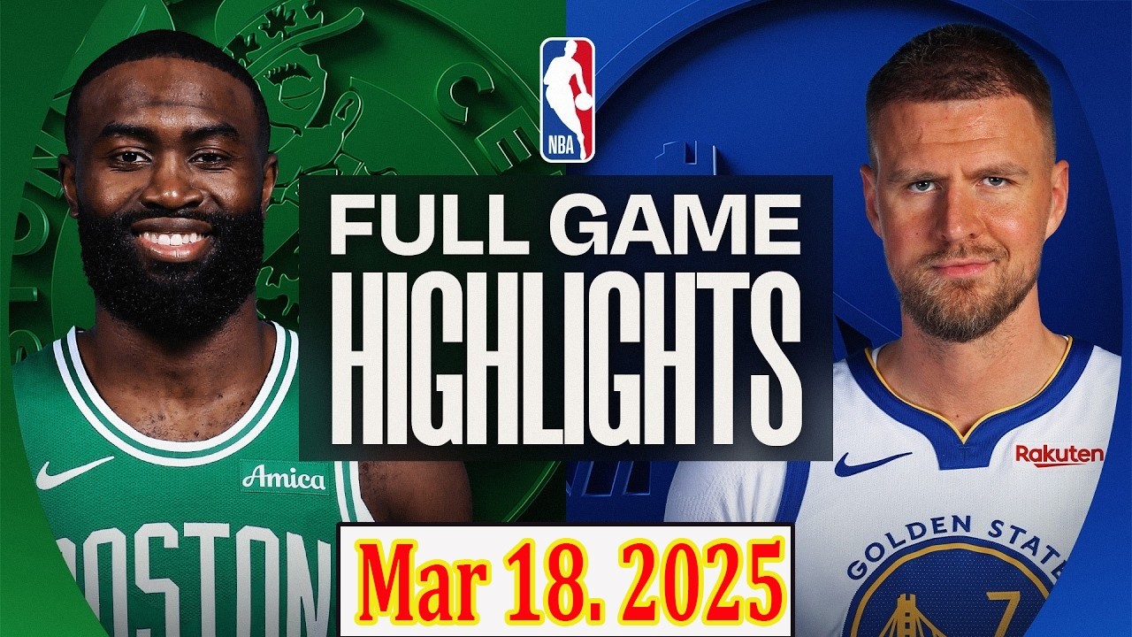 Boston Celtics vs Golden State Warriors FINAL Mar 18.2025 Highlights | NBA