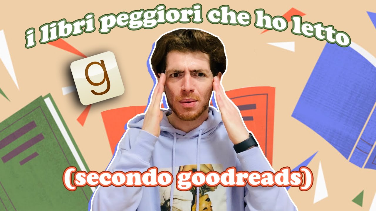 I libri PEGGIORI che ho letto (secondo Goodreads)