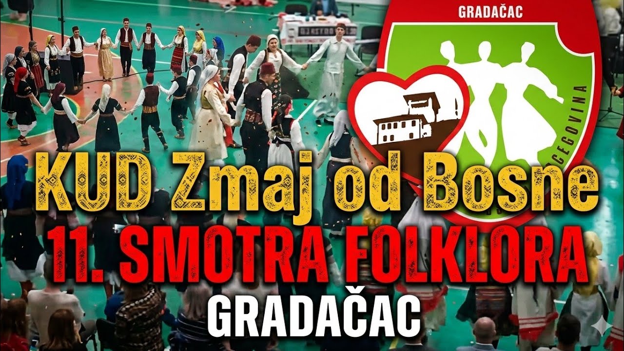 Grad Gradacac - KUD Zmaj od Bosne - 11. Smotra Folklora