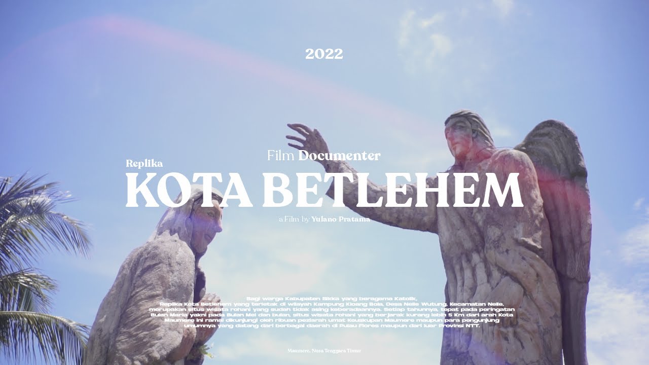 FILM DOKUMENTER || REPLIKA KOTA BETLEHEM MAUMERE || YULANO PRATAMA