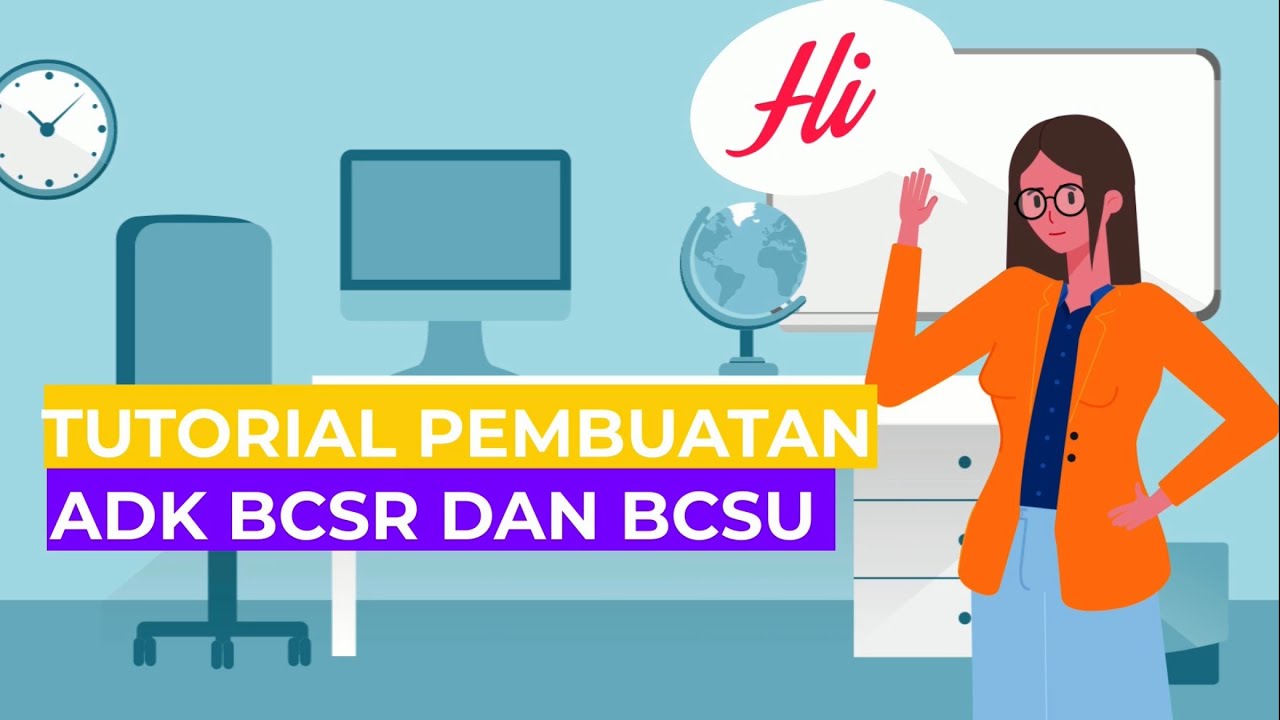 Tutorial Pembuatan ADK BCSR dan ADK BCSU